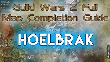 Hoelbrak - GW2 FULL Map World Completion Guide 2020 - The Legend Giveaway