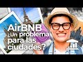 ¿Está AirBNB subiendo los precios de los ALQUILERES? - VisualPolitik