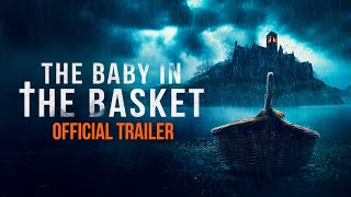The Baby In The Basket 2025 Official Trailer Horrormystery