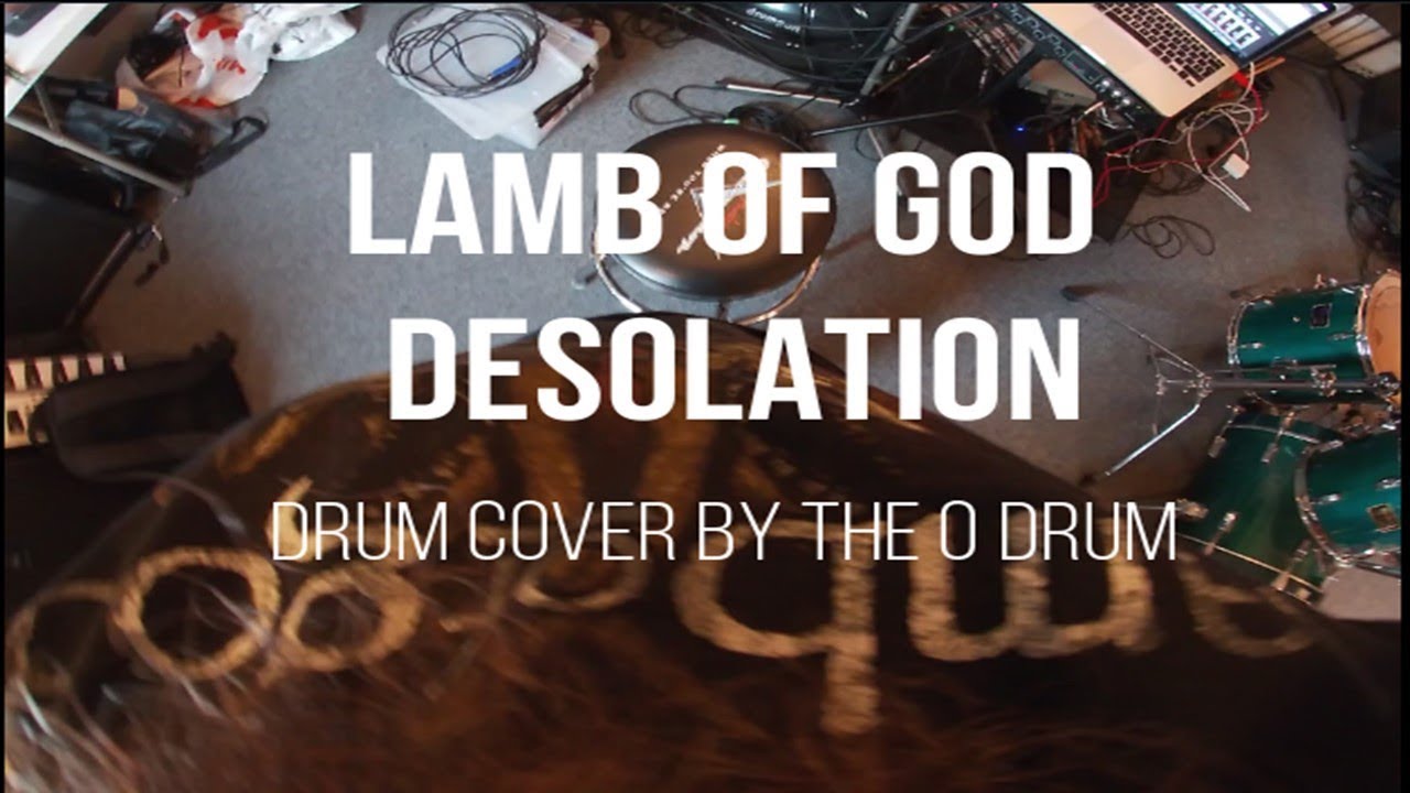 Lamb of God Desolation Drum Cover by TheO Drum YouTube