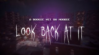 a boogie wit da hoodie - look back at it [ sped up ] lyrics