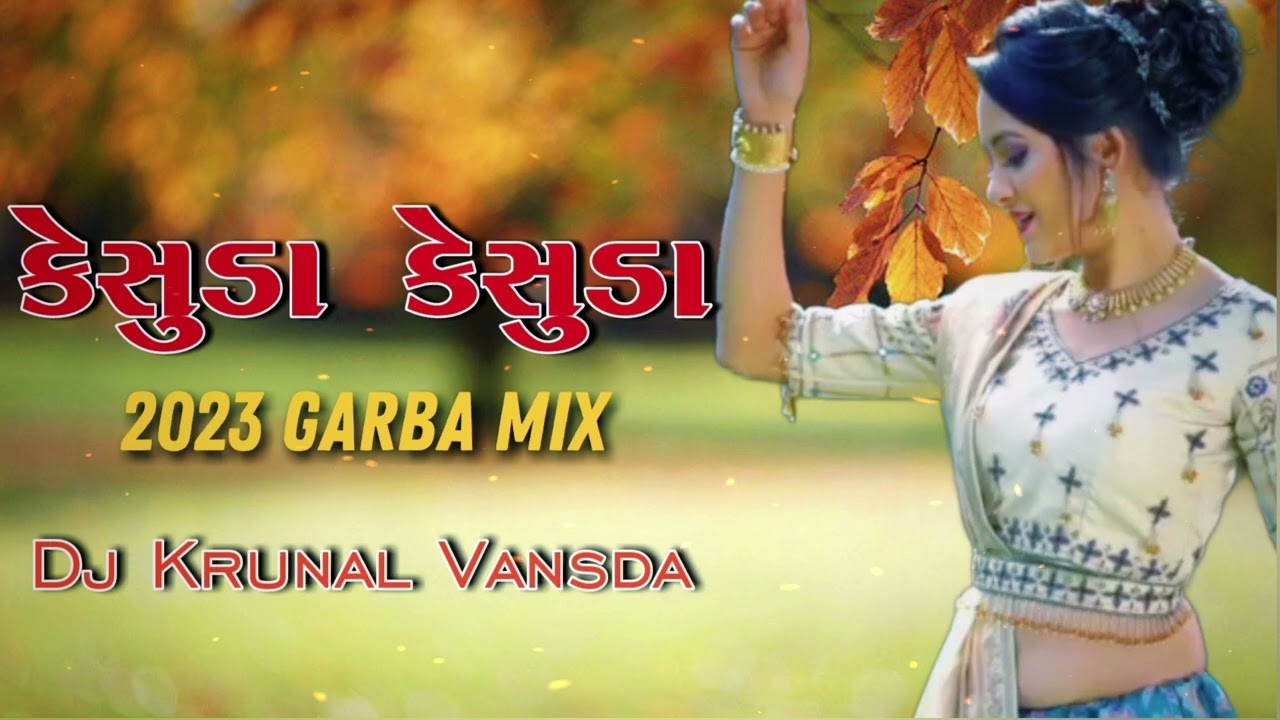 Kesuda kesuda lal lal kesuda Garba mix Dj Krunal vansda 2023