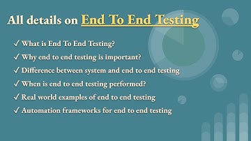 What is end to end testing, difference between system & end to end testing, examples and frameworks