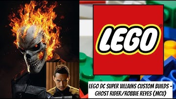 LEGO DC Super Villains Custom Builds - Ghost Rider/Robbie Reyes (MCU)