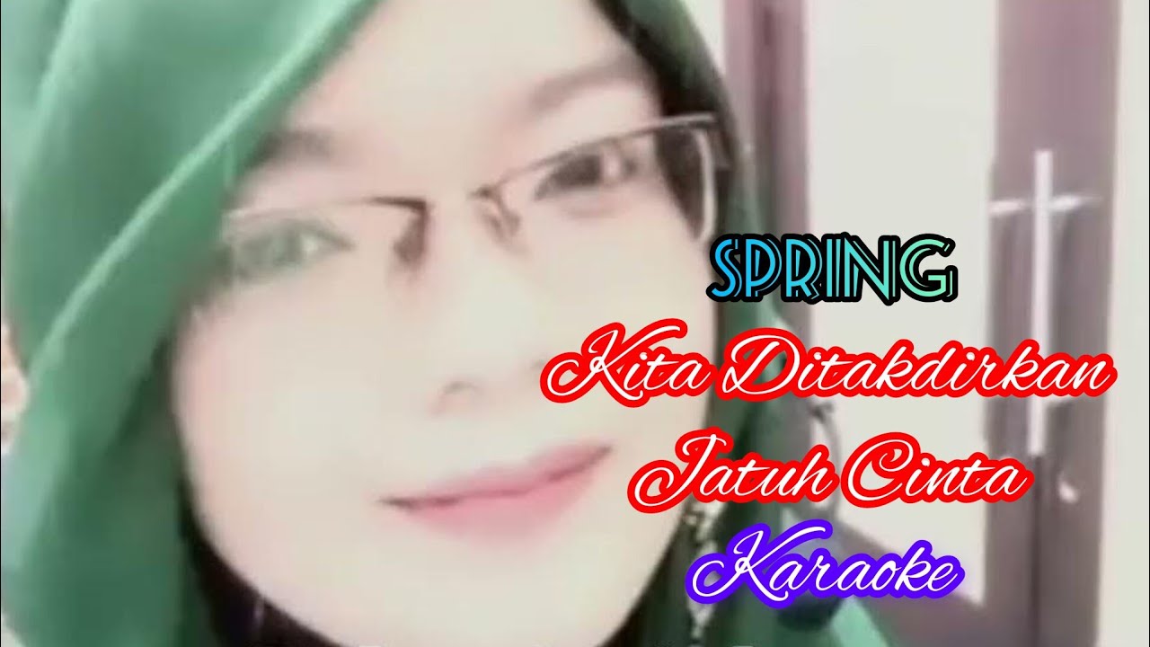 Spring Kita ditakdirkan jatuh cinta Version Karaoke Duet Artis
