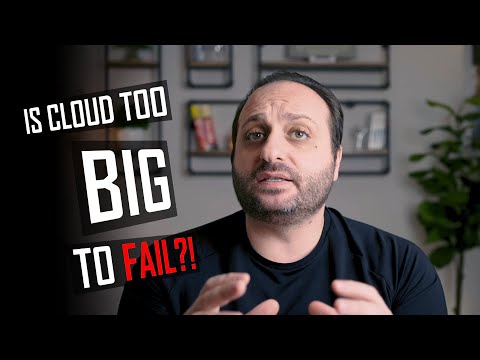 Is Cloud Too Big To Fail?