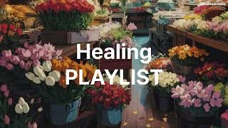 [PLAYLIST] 마음의 쉼터가 되어줄게요💚 | 당신은 지금 있는 그대로 너무나 멋진 사람입니다😊 | 듣기 편한  Lo-Fi | 휴식, 수면, 공부를 위한 힐링 음악🎵