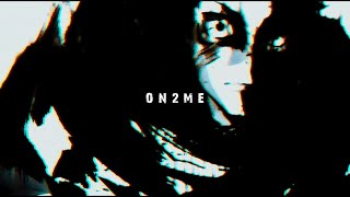 ON2ME - uphanist & angelmortis (Ft.LYROMANCER) [prod.J'adore Flâneur]