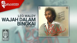 Leo Waldy - Wajah Dalam Bingkai (Official Karaoke Video) | No Vocal