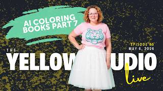 The Yellow Studio Live: Episode 85 – AI Coloring Books Part 7: Pinterest Marketing