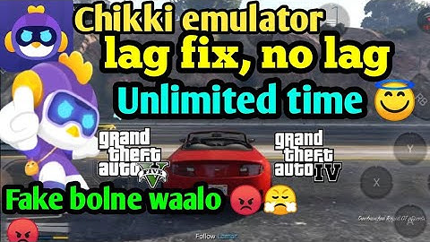 chikki Emulator Lag Fix Android .