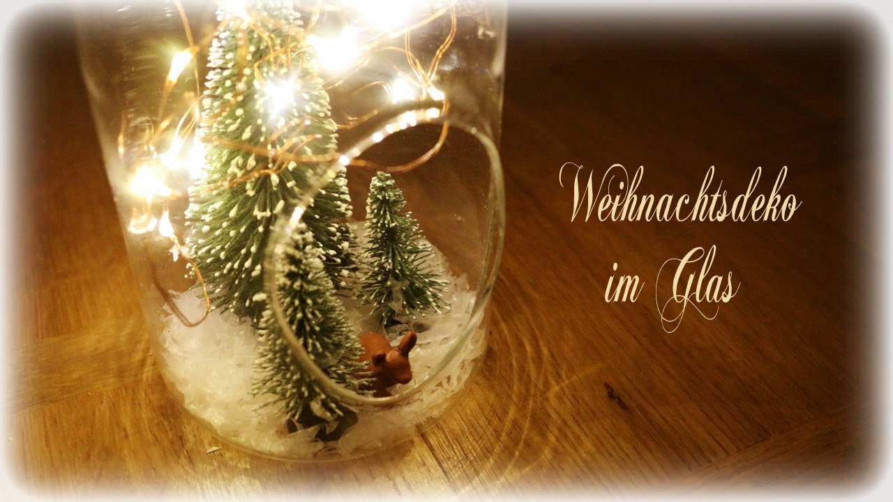 Weihnachtsdeko Im Glas Diy Christmas Decoration Youtube