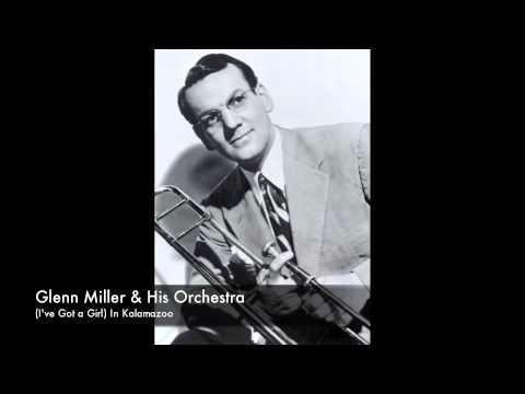 Glenn Miller & His Orchestra: (I've Got a Girl) In Kalamazoo (1942)