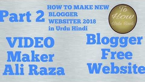 How To Create a Professional Website/Blog Free Urdu Step By Step Tutorial. Urdu/hindi 2018 part 2