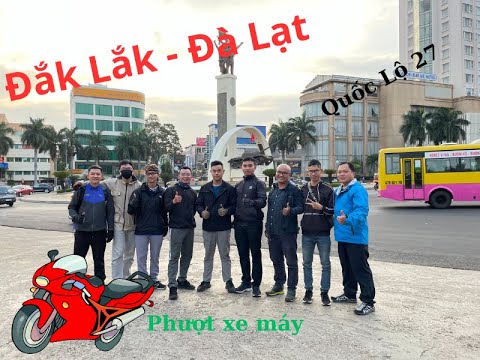 Video Phượt Đắk Lắk - Đà Lạt Quốc Lộ 27 Núi rừng Tây Nguyên - youtube
