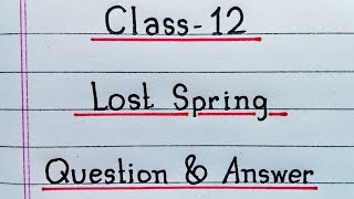 Lost Spring - All Question And Answers Class 12 English Ncert Chapter 2 Best Handwriting