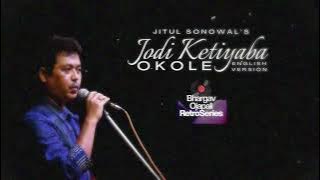 Jodi Ketiyaba Okole (English Cover Version) | Jitul Sonowal | Bhargav Ojapali Retro Series