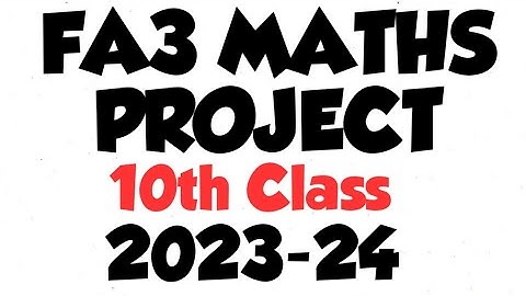 FA3 maths project (10th Class) FA3 10th class maths project