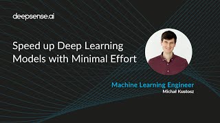 Celebrity Speed up Deep Learning Models with Minimal Effort Wealth