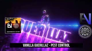 Vanilla Guerillaz - Pest Control Electrostep Network & Electrostep Nation Exclusive