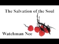 Watchman Nee—The Salvation of the Soul—audiobook sample