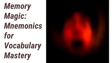 Memory Magic: Mnemonics for GRE & GMAT Vocabulary Mastery