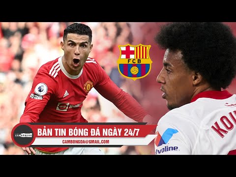 Bản tin Bóng đá ngày 23/7 | Dấu hiệu CR7 ở lại M.U; Jules Kounde khả năng quay xe