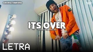 Video thumbnail of "Herencia De Patrones ❌ It's Over 🔥 LETRA / LYRICS 🔥"