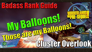 Borderlands The Pre Sequel | Badass Rank Guide | My Balloons! Those are my Balloons! | Overlook