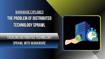 WanAware Explained: How WanAware Solves the Problem of Distributed Technology Sprawl