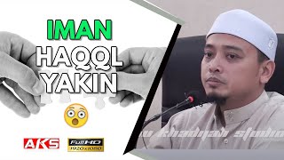 31 | Iman Haqqul Yaqin | Ustaz Wadi Annuar