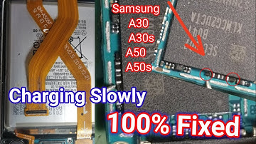 A30 A30s A50 A50s Charging Slow Problem Repair 100% fixed Charging Slowly Solution Store problem GRZ