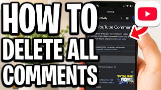 How To Delete All Comments On YouTube - Full Guide