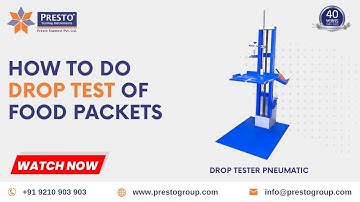How to Do Drop Test of Food Packets | Presto Group