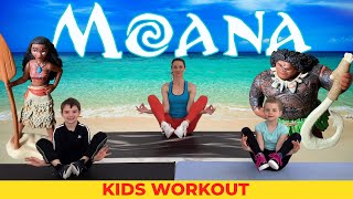 MOANA Kids Workout! Workout For Kids At Home | Have fun with us!
