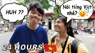 Speaking ONLY VIETNAMESE for 24 Hours IN HANOI!!! 🇻🇳