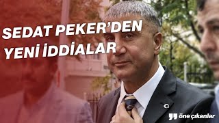 SEDAT PEKER'DEN YENİ İDDİALAR!