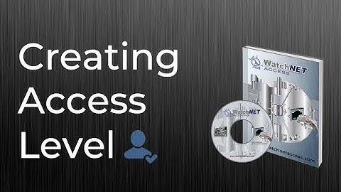 Creating Access Level WatchNET Access