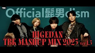 Download lagu 髭男dism TBK MASHUP MIX 2025 Ver1.5【作業用BGM/ノンストップメドレー】