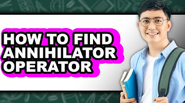 How to Find Annihilator Operator (easy Method)