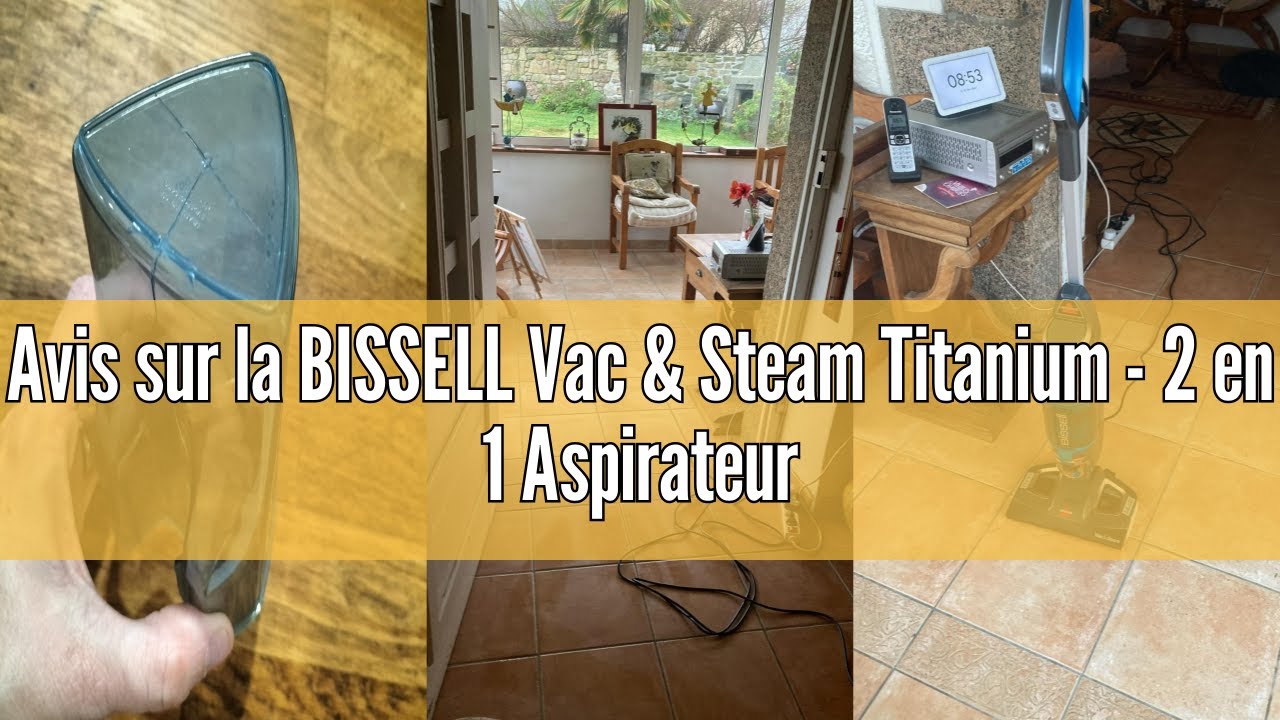 BISSELL Vac & Steam Titanium - Aspirateur et Nettoyeur à vapeur 2-en-1 + Filtre à eau BISSELL Vac & Steam Titanium - Aspirateur et Nettoyeur à vapeur 2-en-1 + Filtre à eau