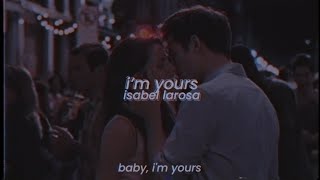 isabel larosa - i'm yours (sped up + reverb) [with lyrics]