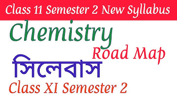 WBCHSE Class 11 Chemistry Semester 2 | Detailed New Syllabus Explanation 2024