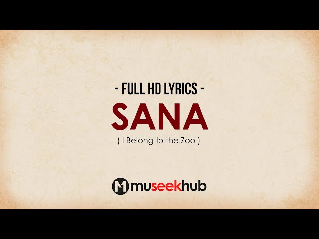 I Belong to the Zoo - Sana (OPM HD Lyrics Video) 🎵 class=