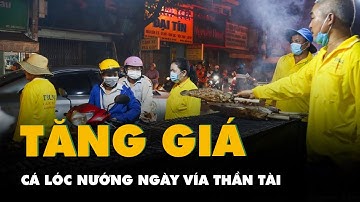 Nhiều người mua cá lóc nướng ngày vía Thần tài, giá cá tăng 20.000 đồng con