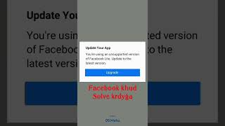 Update Your App You're using an unsupported version of Facebook Lite . Update to the latest version screenshot 1