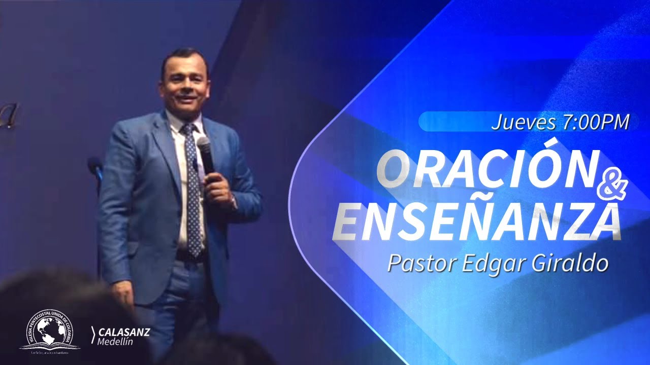 ORACIÓN Y ENSEÑANZA BÍBLICA - PASTOR EDGAR GIRALDO | 2/01/2025
