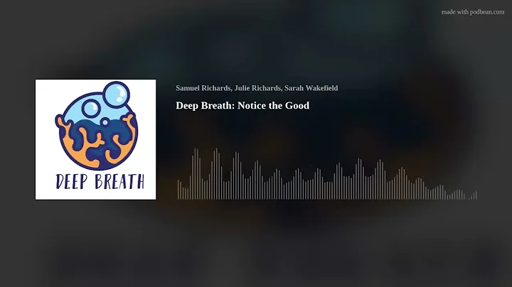 Deep Breath: Notice the Good