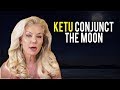 Ketu conjunct the Moon  Mystics  and Psychics