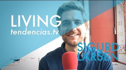 Sigurd Larsen - Tendencias.tv #423